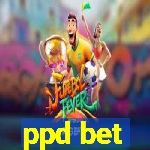 ppd bet